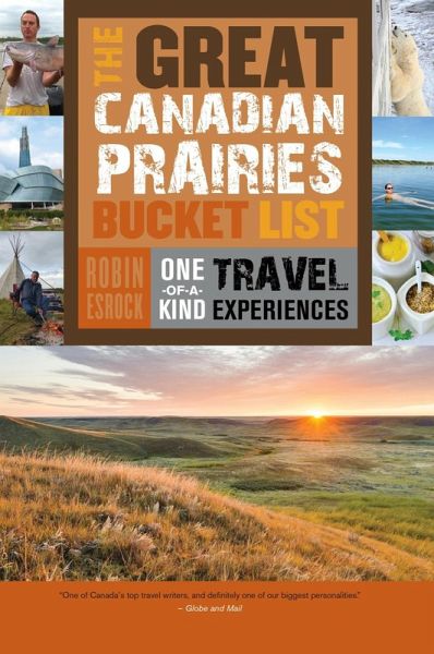 The Great Canadian Prairies Bucket List (eBook, ePUB) The Great Canadian Prairies Bucket List (eBook, ePUB)