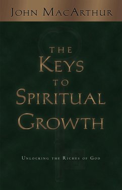 The Keys to Spiritual Growth (eBook, ePUB) - Macarthur, John