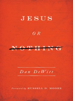 Jesus or Nothing (eBook, ePUB) - DeWitt, Dan