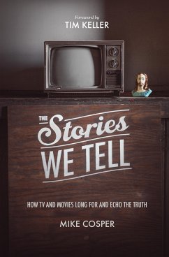 The Stories We Tell (eBook, ePUB) - Cosper, Mike