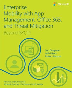 Enterprise Mobility with App Management, Office 365, and Threat Mitigation (eBook, PDF) - Diogenes, Yuri; Gilbert, Jeff; Mazzoli, Robert