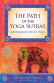 The Path of the Yoga Sutras (eBook, ePUB) The Path of the Yoga Sutras (eBook, ePUB)