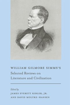 William Gilmore Simms's Selected Reviews on Literature and Civilization (eBook, ePUB) - Simms, William Gilmore