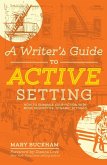 A Writer's Guide to Active Setting (eBook, ePUB)