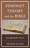 Feminist Theory and the Bible (eBook, ePUB) Feminist Theory and the Bible (eBook, ePUB)