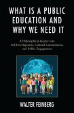 What Is a Public Education and Why We Need It (eBook, ePUB) What Is a Public Education and Why We Need It (eBook, ePUB)