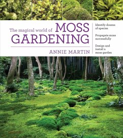 The Magical World of Moss Gardening (eBook, ePUB) - Martin, Annie