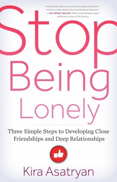 Stop Being Lonely (eBook, ePUB) - Asatryan, Kira