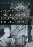 Visual Art and the Urban Evolution of the New South (eBook, ePUB)