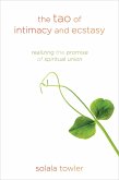 The Tao of Intimacy and Ecstasy (eBook, ePUB)