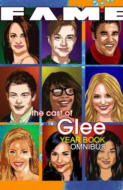 FAME: The Cast of Glee Yearbook Omnibus (eBook, PDF) - Broekell, Tara