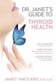Dr. Janet's Guide to Thyroid Health (eBook, ePUB)