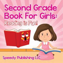 Second Grade Book For Girls: Reading is Fun! (eBook, ePUB) - Publishing Llc, Speedy