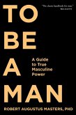 To Be a Man (eBook, ePUB) To Be a Man (eBook, ePUB)