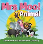 Mrs. Moo! Animal: Sounds Book for Kids (Preschool - Grade 4) (eBook, ePUB)