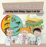 Young Scientists: Learning Basic Biology (Ages 9 and Up) (eBook, ePUB)