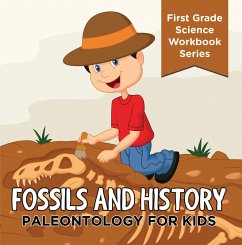 Fossils And History : Paleontology for Kids (First Grade Science Workbook Series) (eBook, ePUB) - Baby