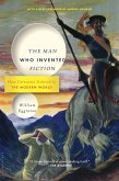 The Man Who Invented Fiction (eBook, ePUB)