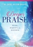 Deeper Praise (eBook, ePUB)