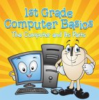 1st Grade Computer Basics : The Computer and Its Parts (eBook, ePUB)