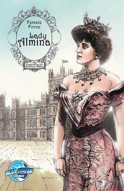 Female Force: Lady Almina: The Woman behind Dowton Abbey (eBook, PDF) - Troy, Michael