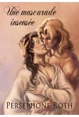 Une mascarade insensée (eBook, ePUB)