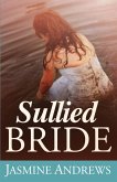 Sullied Bride (eBook, ePUB) Sullied Bride (eBook, ePUB)
