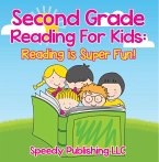 Second Grade Reading For Kids: Reading is Super Fun! (eBook, ePUB)