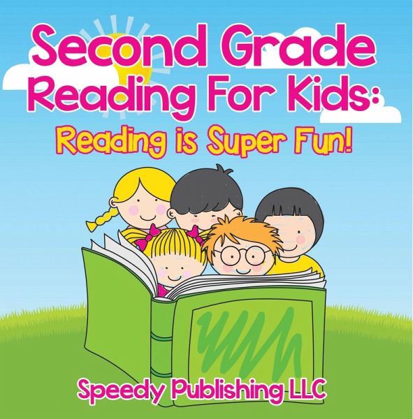 Second Grade Reading For Kids: Reading is Super Fun! (eBook, ePUB) Second Grade Reading For Kids: Reading is Super Fun! (eBook, ePUB)