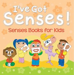 Cover I've Got Senses!: Senses Books for Kids (eBook, ePUB)