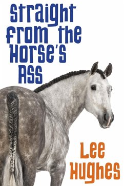 Cover Straight from the Horse's Ass (eBook, ePUB)