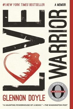 Love Warrior (eBook, ePUB) - Doyle, Glennon; Melton, Glennon Doyle