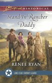 Stand-In Rancher Daddy (Mills & Boon Love Inspired Historical) (Lone Star Cowboy League: The Founding Years, Book 1) (eBook, ePUB)