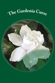 The Gardenia Curse (eBook, ePUB) The Gardenia Curse (eBook, ePUB)