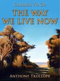 The Way We Live Now (eBook, ePUB)