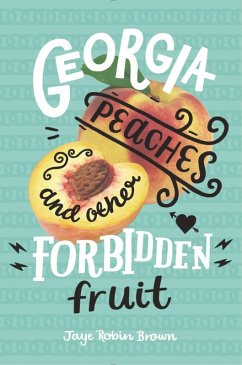 Georgia Peaches and Other Forbidden Fruit (eBook, ePUB) - Brown, Jaye Robin