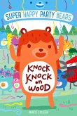 Super Happy Party Bears: Knock Knock on Wood (eBook, ePUB)