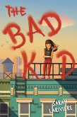 The Bad Kid (eBook, ePUB)