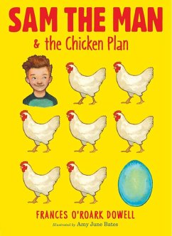 Sam the Man & the Chicken Plan (eBook, ePUB) - Dowell, Frances O'Roark
