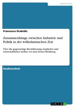Zusammenhänge zwischen Industrie und Politik in der wilhelminischen Zeit (eBook, ePUB)