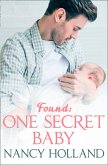 Found: One Secret Baby (eBook, ePUB)