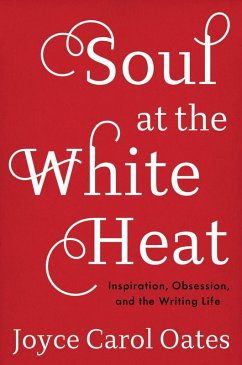 Soul at the White Heat (eBook, ePUB) - Oates, Joyce Carol