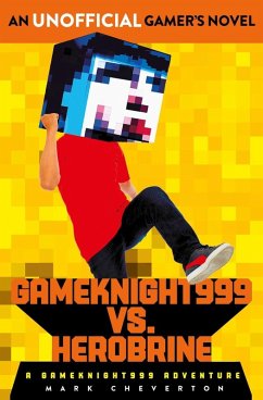 Gameknight999 Vs. Herobrine: a Gameknight999 Adventure (eBook, ePUB) - Cheverton, Mark
