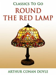Round the Red Lamp (eBook, ePUB) - Doyle, Arthur Conan