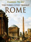 The Three Cities Trilogy: Rome (eBook, ePUB)