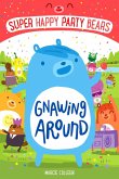 Super Happy Party Bears: Gnawing Around (eBook, ePUB)