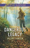 Dangerous Legacy (Mills & Boon Love Inspired Suspense) (eBook, ePUB)