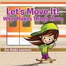Let's Move It! What Makes Things Move... - Bild 1