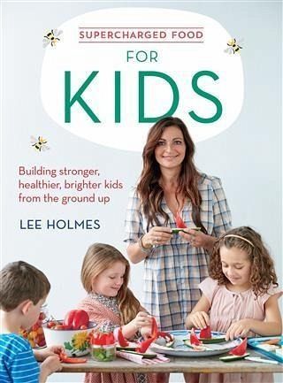 Supercharged Food for Kids (eBook, ePUB) Supercharged Food for Kids (eBook, ePUB)