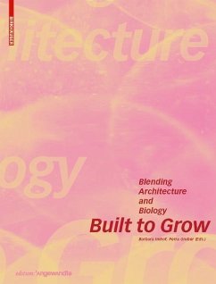 Built to Grow - Blending architecture and biology (eBook, PDF)